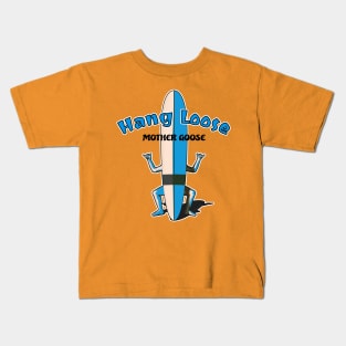 Hang Loose Mother Goose Kids T-Shirt